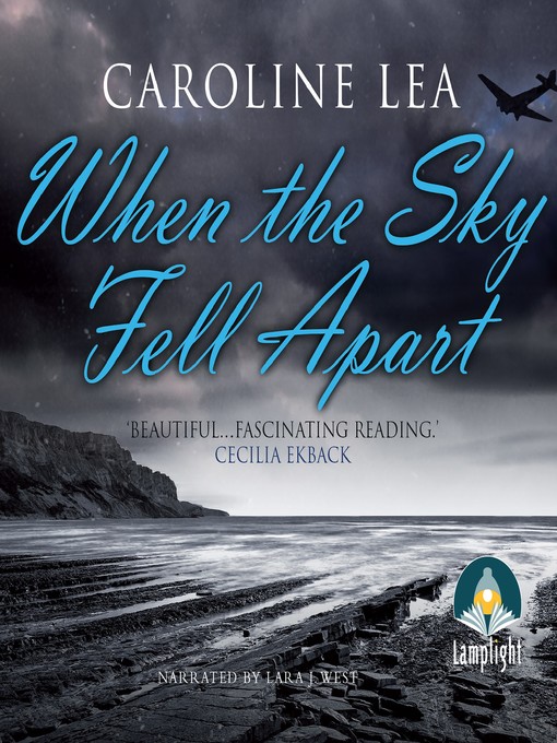 Title details for When the Sky Fell Apart by Caroline Lea - Available